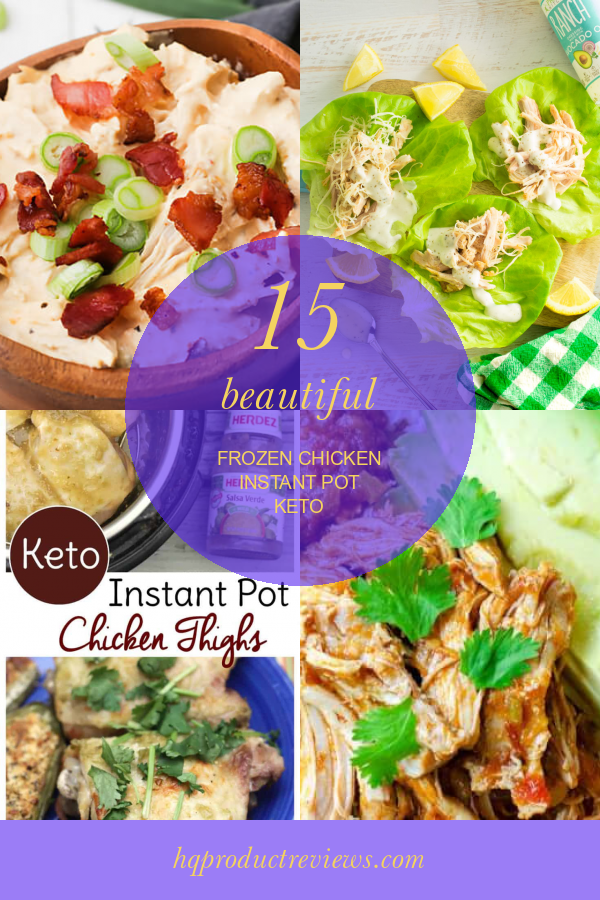 15 Beautiful Frozen Chicken Instant Pot Keto Best Product Reviews